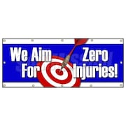 SIGNMISSION WE AIM FOR ZERO INJURIES BANNER SIGN insurance signage, 120" H, B-120 We Aim For Zero Injuries B-120 We Aim For Zero Injuries